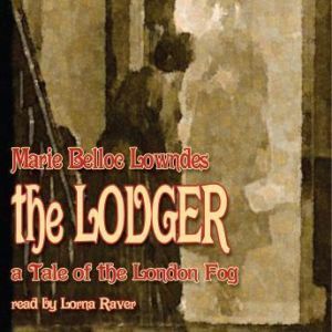 The Lodger, Marie Belloc Lowndes