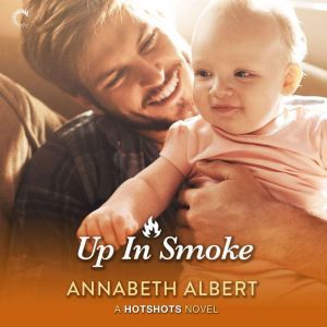 Up in Smoke, Annabeth Albert