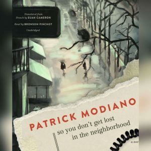 So You Dont Get Lost in the Neighborh..., Patrick Modiano