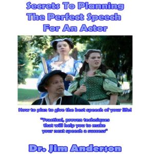 Secrets to Planning the Perfect Speec..., Dr. Jim Anderson