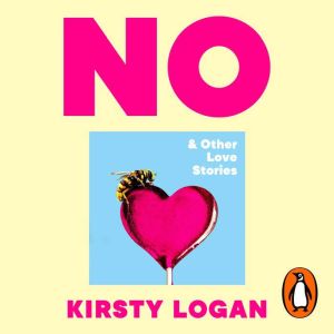 No Other Love Stories, Kirsty Logan