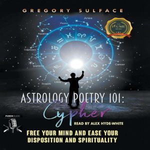 Astrology Poetry 101 Cypher, Gregory Sulface