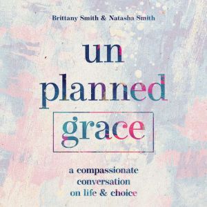 Unplanned Grace, Brittany Smith