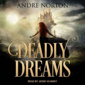 Deadly Dreams, Andre Norton