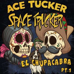El Chupacabra  Part 1, James R Tramontana