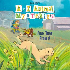 A to Z Animal Mysteries #6: Find That Ferret!
