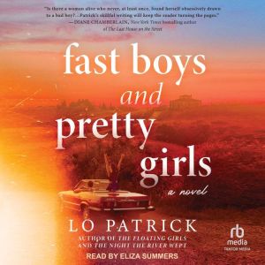 Fast Boys and Pretty Girls: A Novel