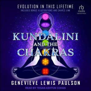 Kundalini & the Chakras: Evolution in this Lifetime