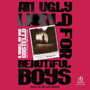 An Ugly World for Beautiful Boys