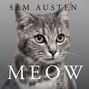 Meow A Novel, Sam Austen
