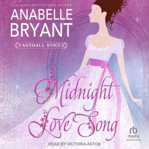 Midnight Love Song, Anabelle Bryant