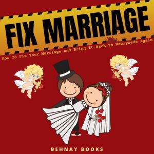 Fix Marriage, Behnay Books