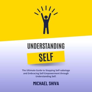 Understanding Self, Michael Shiva