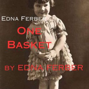 Edna Ferber One Basket, Edna Ferber