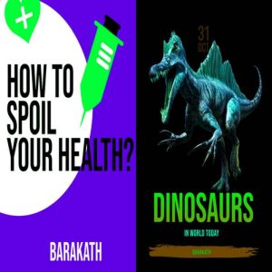 How to spoil your health? Dinosaurs i..., BARAKATH