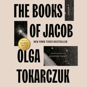 The Books of Jacob A Novel, Olga Tokarczuk