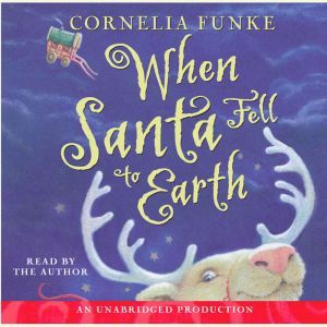 When Santa Fell to Earth, Cornelia Funke