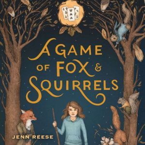 A Game of Fox  Squirrels, Jenn Reese