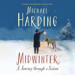 Midwinter: A Journey Through a Season
