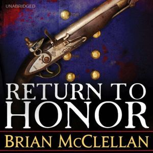 Return to Honor, Brian McClellan