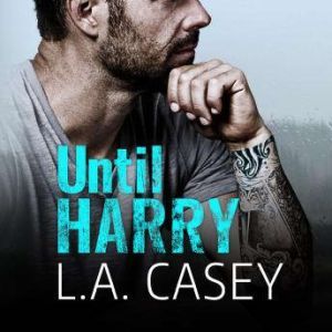 Until Harry, L.A. Casey