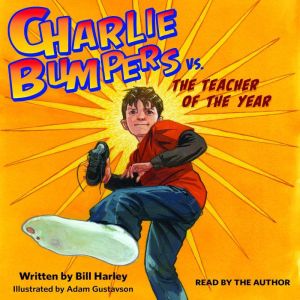 Charlie Bumpers vs. the Teacher of th..., Bill Harley
