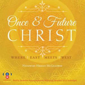 Once and Future Christ, Hriman McGilloway