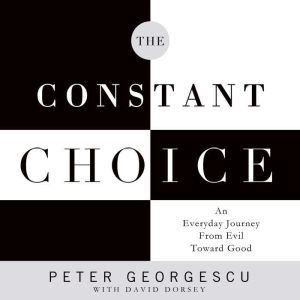 The Constant Choice, Peter Georgescu