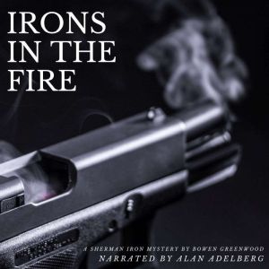 Irons In The Fire, Bowen Greenwood