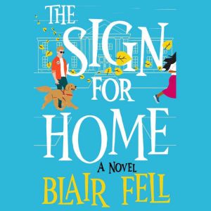 The Sign for Home, Blair Fell