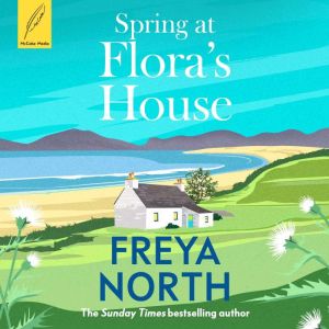 Spring at Floras House, Freya North