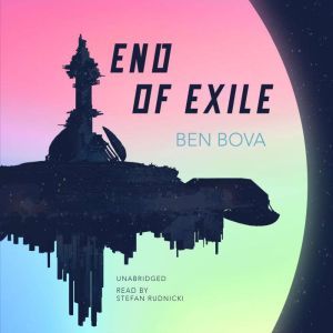 End of Exile, Ben Bova