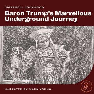 Baron Trumps Marvellous Underground ..., Ingersoll Lockwood
