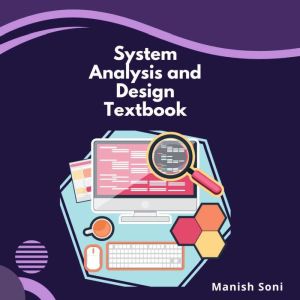 System Analysis and Design Textbook, Manish Soni