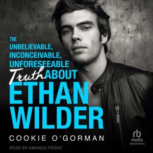 The Unbelievable, Inconceivable, Unfo..., Cookie OGorman