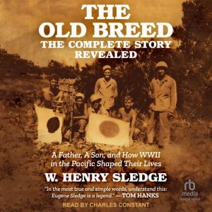 The Old Breed... The Complete Story R..., W. Henry Sledge