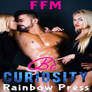 Bi Curiosity, Rainbow Press