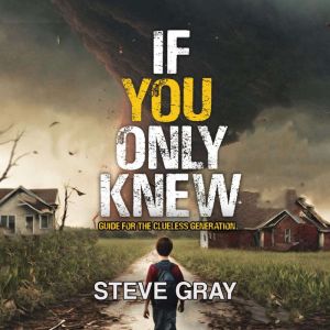 If You Only Knew, Steve Gray