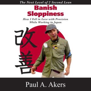 Banish Sloppiness, Paul A. Akers