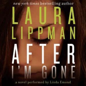 After Im Gone, Laura Lippman