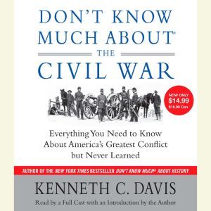 Dont Know Much About the Civil War, Kenneth C. Davis