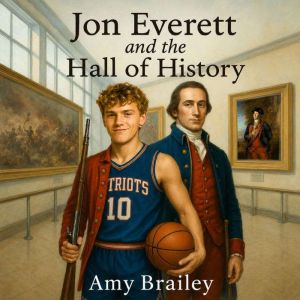 Jon Everett and the Hall of History, Amy Brailey