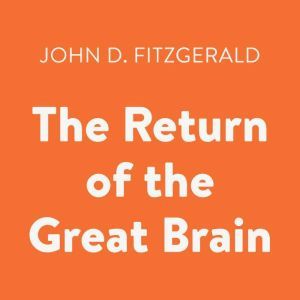 The Return of the Great Brain, John D. Fitzgerald