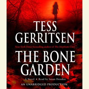 The Bone Garden, Tess Gerritsen