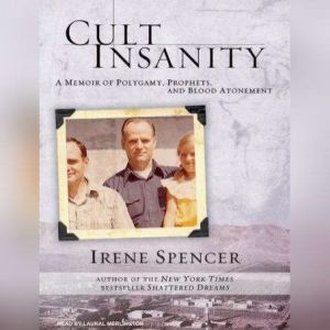 Cult Insanity, Irene Spencer