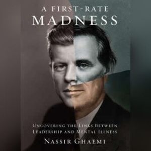 A FirstRate Madness, Nassir Ghaemi