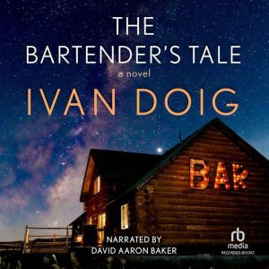The Bartender's Tale, Ivan Doig