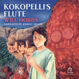 Kokopellis Flute, Will Hobbs