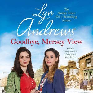 Goodbye, Mersey View, Lyn Andrews
