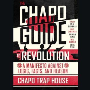 The Chapo Guide to Revolution, Chapo Trap House